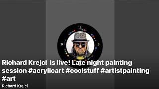 Richard Krejci  is live! Late night painting session #acrylicart #coolstuff #artistpainting #art