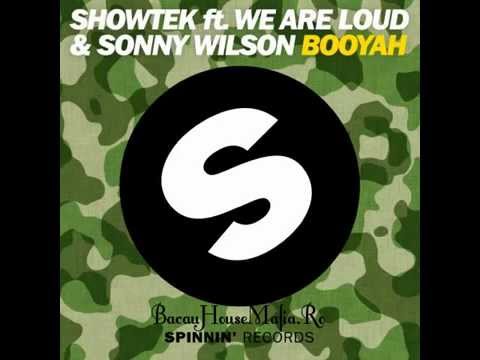 Showtek feat We Are Loud amp Sonny Wilson Booyah Original Mix