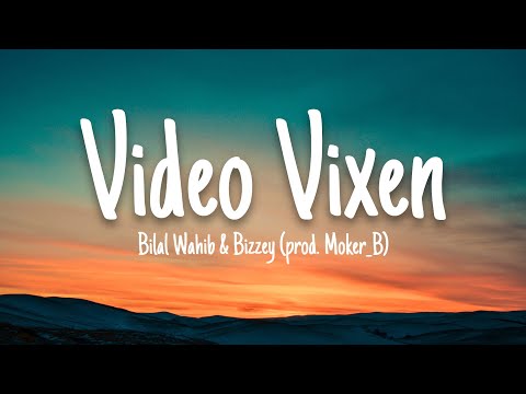 Bilal Wahib & Bizzey - Video Vixen (prod. Moker_B) (Lyrics)