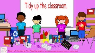 Tidy up the classroom