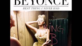 Beyoncé - Best Thing I Never Had (Remix)