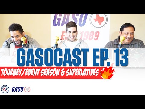 GASOCAST EP. 13 - Tourney Season & Superlatives!
