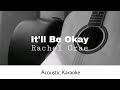 Rachel Grae It Ll Be Okay Acoustic Karaoke