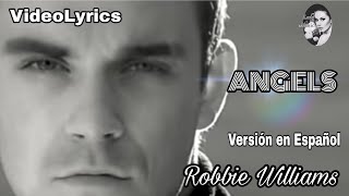 Ángel Robbie Williams Versión en español VideoLyrics (Letra y Música)