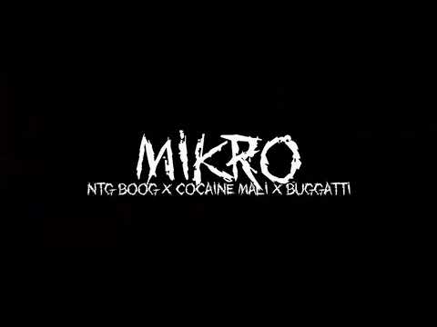 NTG Boog ft. Cocaine Mali & Buggatti - Mikro (Official Video)