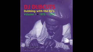 DJ Dubcuts Dubbing With The DJ's Volume 1 1970 1975