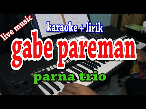 GABE PAREMAN [KARAOKE] PARNA TRIO