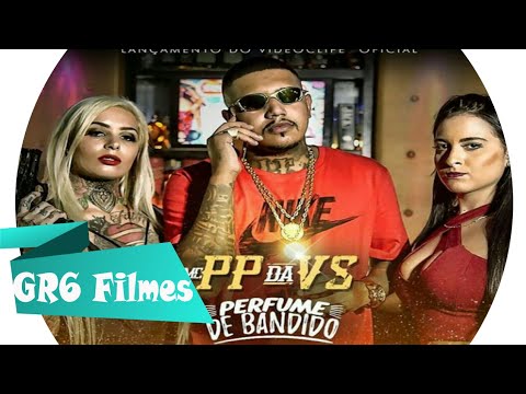 MC PP Da VS - Perfume De Bandido (GR6 Filmes)