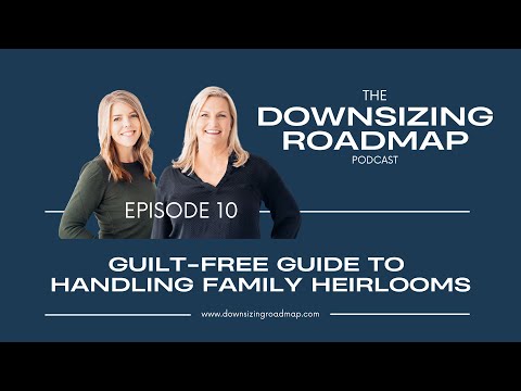 Guilt-Free Guide to Handling Family Heirlooms