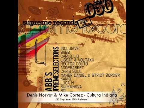 Denis Horvat & Mike Cortez - Cultura Indiana (Original Mix)