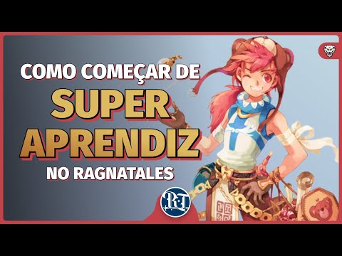 Como começar bem de Super Aprendiz no RagnaTales