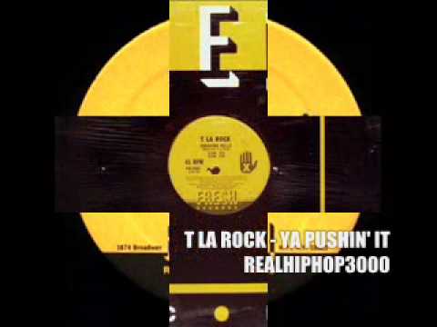 T. La Rock Ya Pushin' It (Hiphop / Hip Hop / Rap)