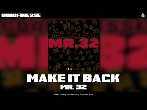 GoodFinesse   Make It Back {Official Audio}