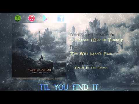 "In Reach (Out of Touch)" - The Wise Man's Fear