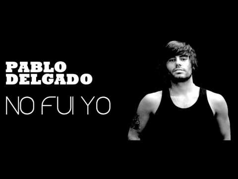 Pablo Delgado - No Fui Yo (Despacio album)