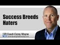 Success Breeds Haters