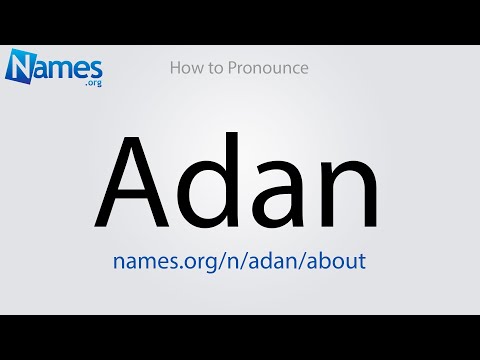 How to Pronounce Adan