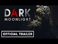 Dark Moonlight - Official Announcement Trailer