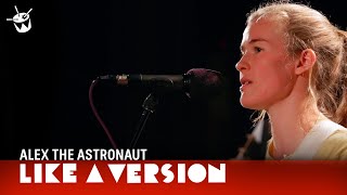 Alex The Astronaut covers Paul Kelly &#39;If I Could Start Today Again&#39; for Like A Version