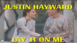 JUSTIN HAYWARD  - LAY IT ON ME - 1977 SONGWRITER