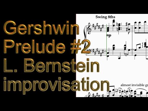 Gershwin - Prelude #2 For Piano (Bernstein Improvisation)