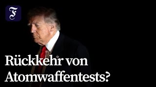 Trump: China und Russland testen heimlich Atomwaffen