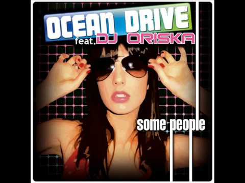 Ocean Drive feat. DJ Oriska - Some People