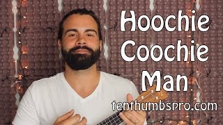 Hoochie Coochie Man - Muddy Waters - Ukulele Blues Tutorial
