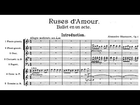 Alexander Glazunov - Les Ruses d'Amour, Ballet Op. 61 (1898)