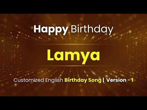 Lamya - Happy Birthday | Customized Birthday Song
