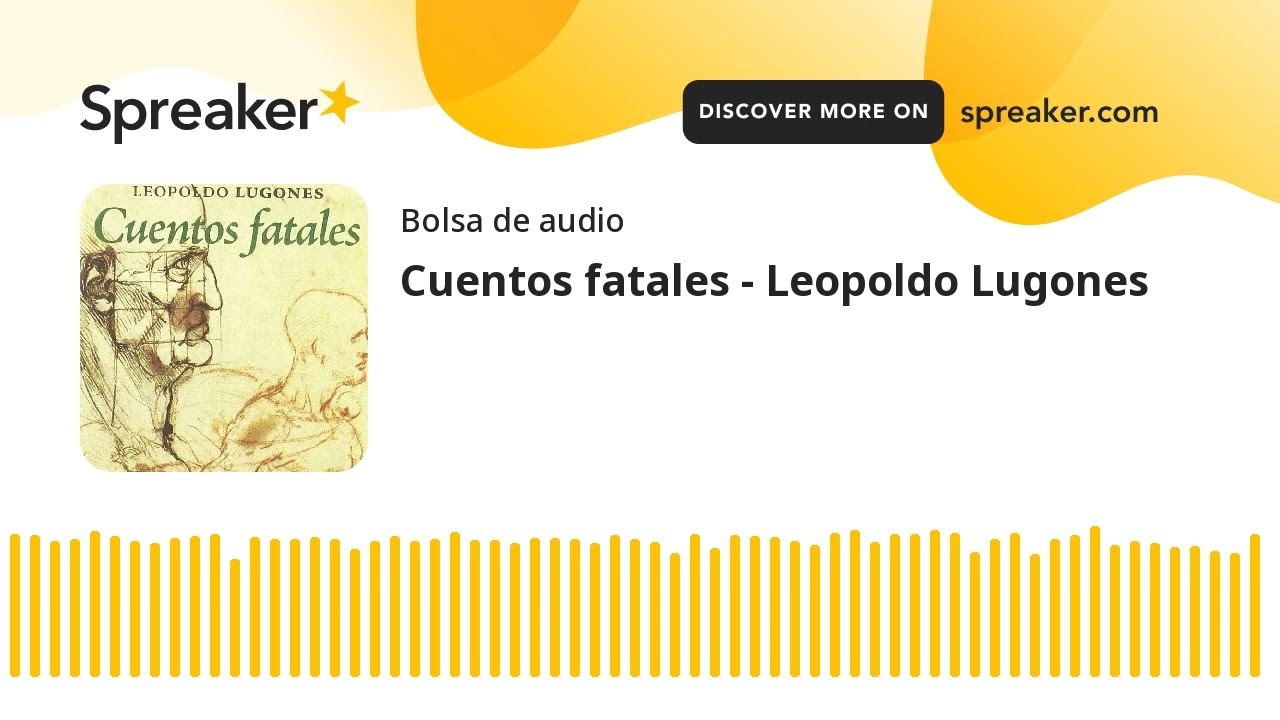 Cuentos fatales - Leopoldo Lugones