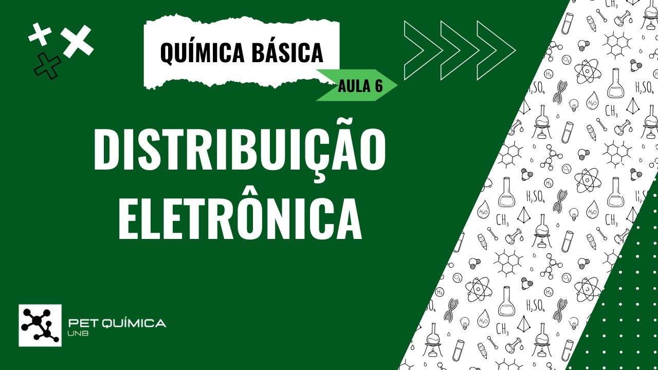 Aula de química básica 6  - Distribuição eletrônica