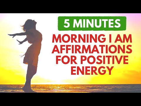 Morning I Am Affirmations for a Wonderful Day | 5 Minute Positive Energy Boost