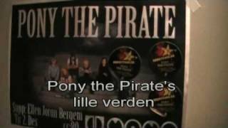 Pony the Pirate TV|Summer of 2009, Ep.1: Pony's lille verden