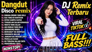 Download lagu Dangdut remix disco DJ VIRAL TIKTOK 🔥paling POPULER, [130BPM] Full bass Non-stop!!! Terbaru 🔥🧠 Relax mp3