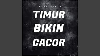 Download lagu Timur Bikin Gacor mp3 Download lagu Timur Bikin Gacor mp3