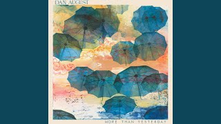 Dan August - More Than Yesterday video