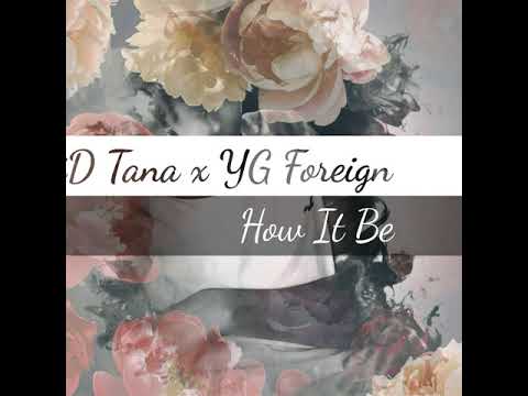 KiD Tana x YG Foreign -How It Be