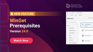 Add WinGet Prerequisites to Your Windows Installer | Version 24.0