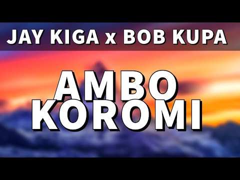 AMBO KOROMI (JAY KIGA x BOB KUPA) (PNG MUSIC 2020)