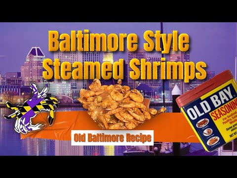 Multi-Media: Baltimore Style Steamed Shrimps (Old Baltimore Traditional Recipe)