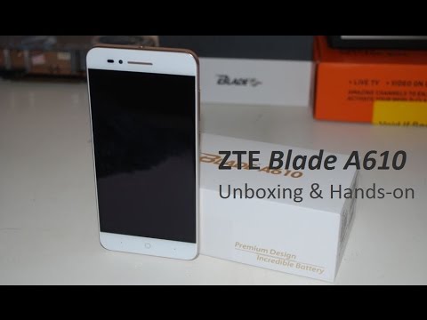 ZTE A610 Unboxing & Hands On