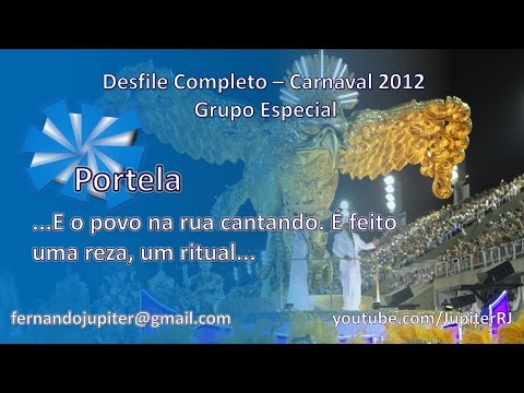 Desfile Completo Carnaval 2012 (COM narração) - Portela