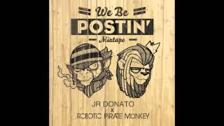 Robotic Pirate Monkey & J.R. Donato - We Goin' Up (Feat. Ziggy Jetson)