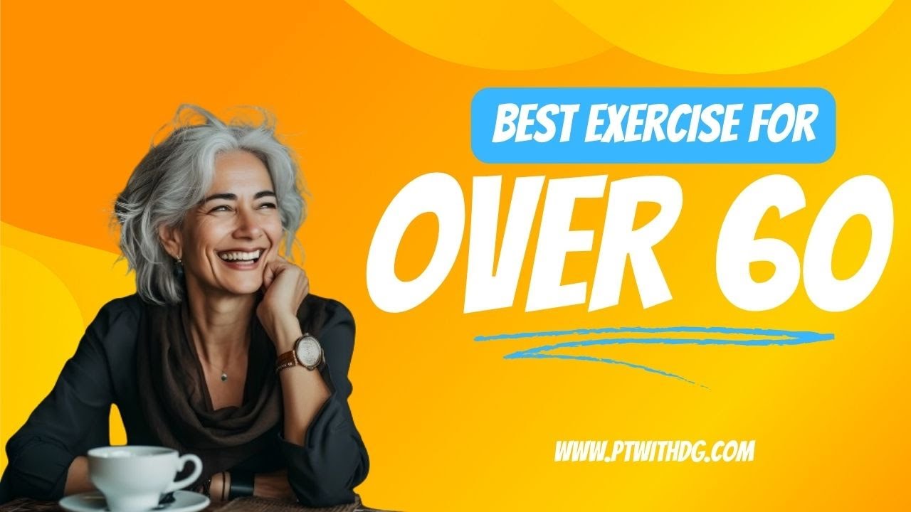 Best Exercise for Over 60
