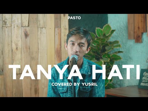 PASTO - TANYA HATI (COVERED BY ARIL FAUZI)