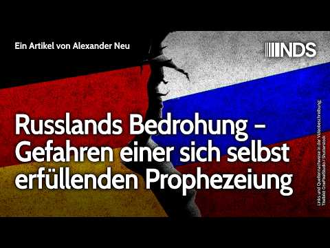 Russlands Bedrohung – Gefahren einer sich selbst erfüllenden Prophezeiung | NDS-Podcast Video-Thumbnail von YouTube