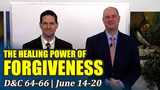 Come Follow Me Insights (Doctrine and Covenants 64-66, Jun 14—20)