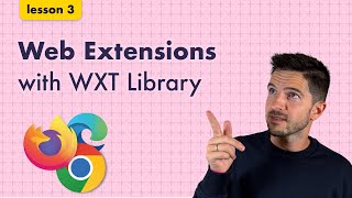 Lesson 3: Chrome Extension Course - WXT Framework Setup & Development
