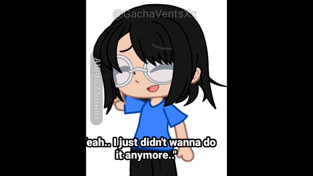 It hurts but it feels good #vent #gacha #sh